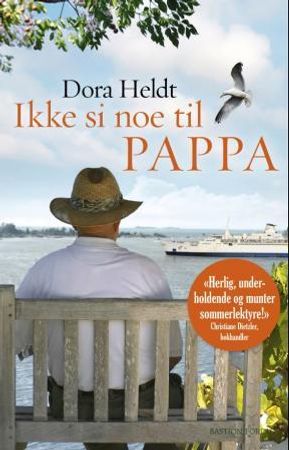 Ikke si noe til pappa 9788290583502 Dora Heldt Brukte bøker