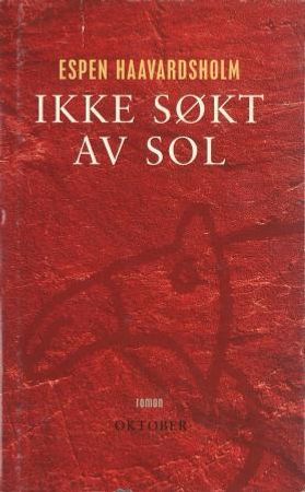 Ikke søkt av sol 9788270946693 Espen Haavardsholm Brukte bøker