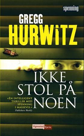 Ikke stol på noen 9788241908101 Gregg Hurwitz Brukte bøker