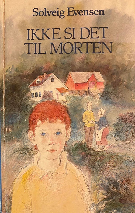 Ikke si det til morten (Innbundet) - Bokia.no