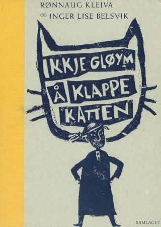 Ikkje gløym å klappe katten 9788252150155 Rønnaug Kleiva Brukte bøker
