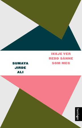 Ikkje ver redd sånne som meg 9788252196849 Sumaya Jirde Ali Brukte bøker