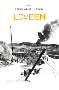 Ildveien 9788293621089 Stein Arne Nistad Brukte bøker