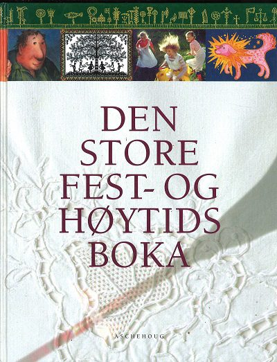 Den store fest- og høytidsboka (Innbundet) - Bokia.no