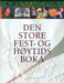 Den store fest- og høytidsboka (Innbundet) - Bokia.no