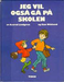 Jeg vil også gå på skolen (Innbundet) - Bokia.no