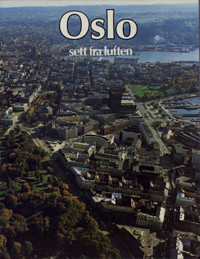 Oslo sett fra luften (Innbundet) - Bokia.no
