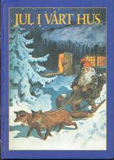 Jul i vårt hus: Juletradisjoner fra advent til 20. dag jul (Innbundet) - Bokia.no