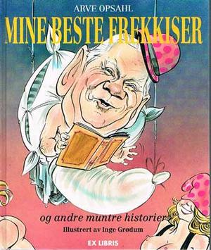 Mine beste frekkiser og andre muntre historier (Innbundet) - Bokia.no