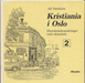 Kristiania i Oslo 2. Hovedstadsvandringer med skissebok (Innbundet) - Bokia.no