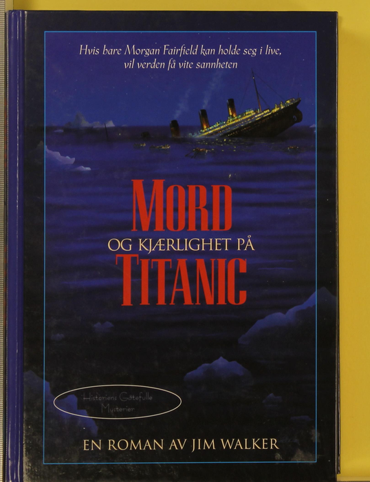 Mord og kjærlighet på Titanic (Innbundet) - Bokia.no