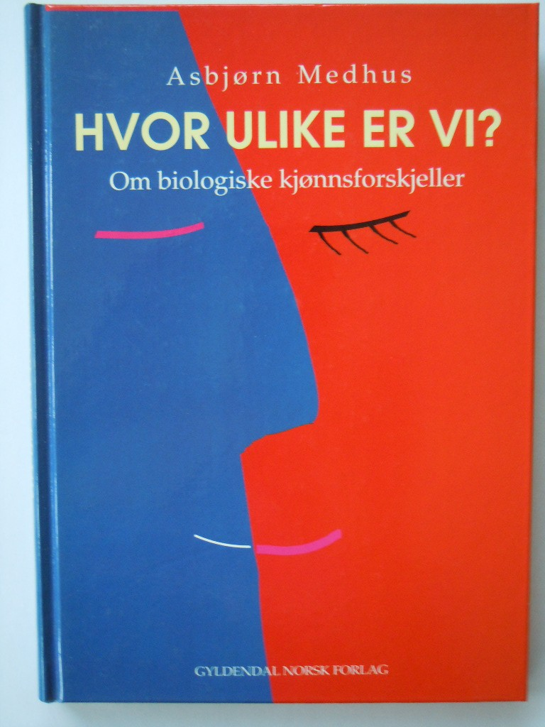 Hvor ulike er vi?: om biologiske kjønnsforskjeller (Innbundet) - Bokia.no