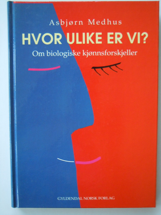 Hvor ulike er vi?: om biologiske kjønnsforskjeller (Innbundet) - Bokia.no