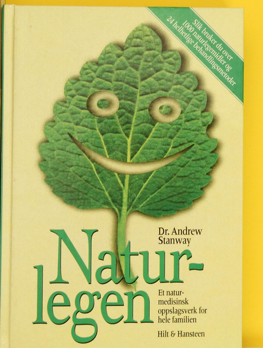 Naturlegen: et naturmedisinsk oppslagsverk for hele familien (Innbundet) - Bokia.no