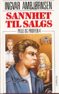 Pelle og Proffen : Sannhet til salgs (Innbundet) - Bokia.no