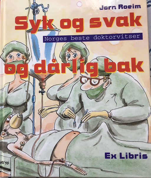 Syk og svak og dårlig bak (Innbundet) - Bokia.no