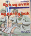 Syk og svak og dårlig bak (Innbundet) - Bokia.no