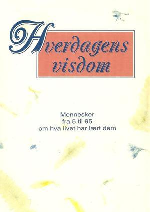 Bokomslag for Hverdagens visdom innbundet av Cappelen Damm AS, med fargerikt design og tittelen tydelig på forsiden.