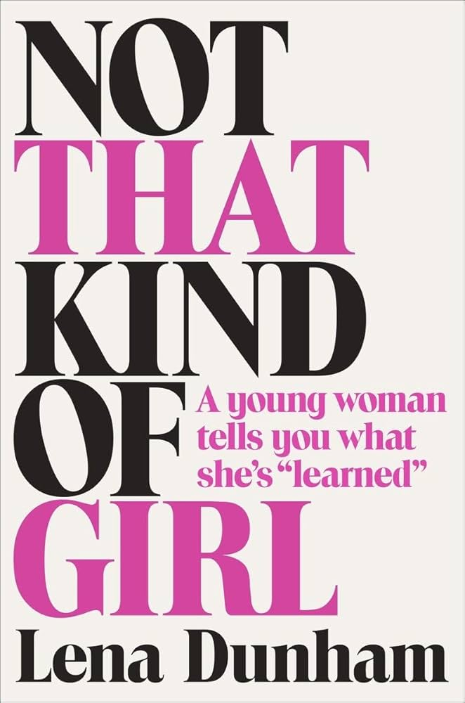 Not That Kind of Girl: A Young Woman Tells You What She's Learned (Innbundet) - Bokia.no