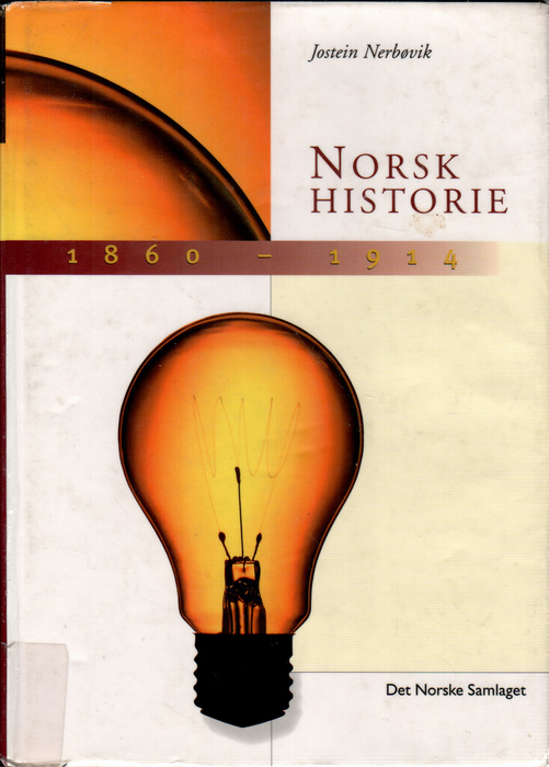 Norsk historie 1860-1914: eit bondesamfunn i oppbrot (Innbundet) - Bokia.no