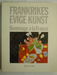 Frankrikes evige kunst (Innbundet) - Bokia.no