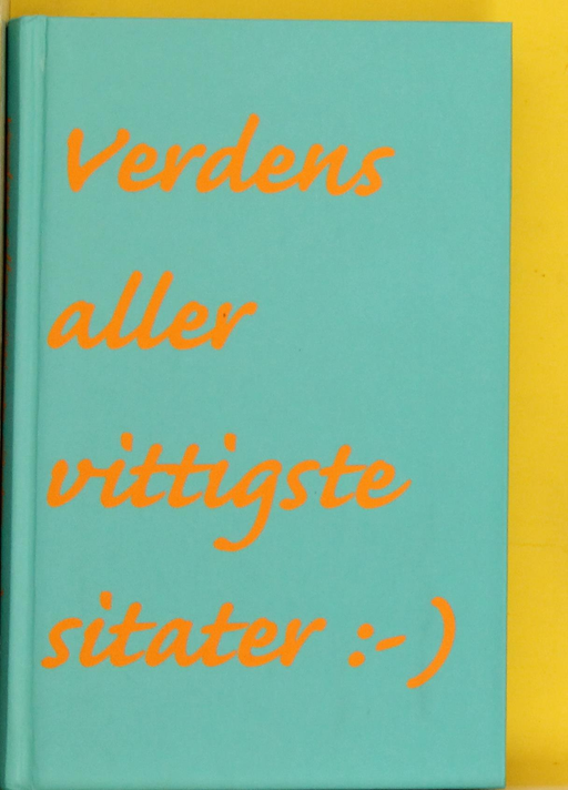 Verdens aller viktigste sitater - Bokia.no