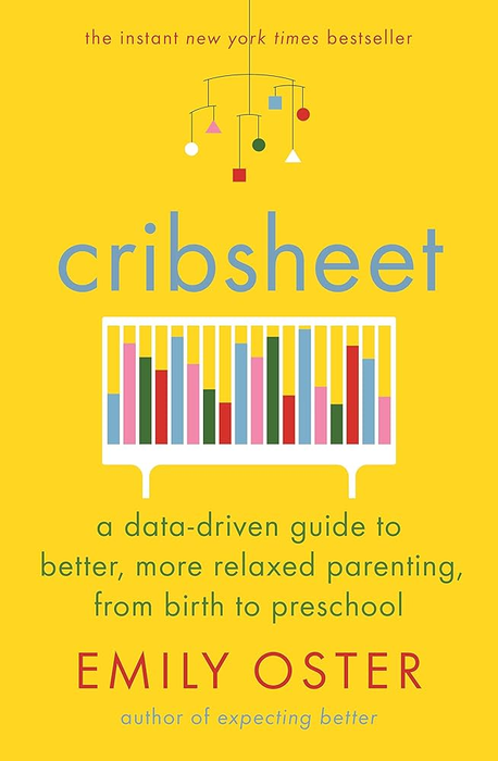 Cribsheet: A Data-Driven Guide to Better, More Relaxed Parenting, from Birth … (Pocket) - Bokia.no