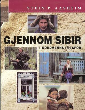 Gjennom Sibir i nordmenns fotspor (Innbundet) - Bokia.no