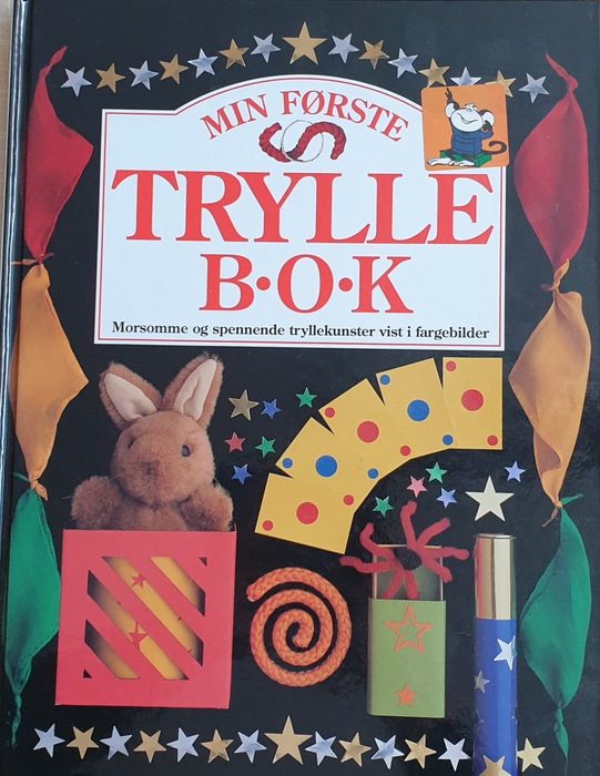 Min første tryllebok; morsomme og spennende tryllekunster vist i fargebilder (Innbundet) - Bokia.no