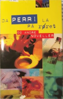 Da Perri la på røret, og andre noveller (Innbundet) - Bokia.no