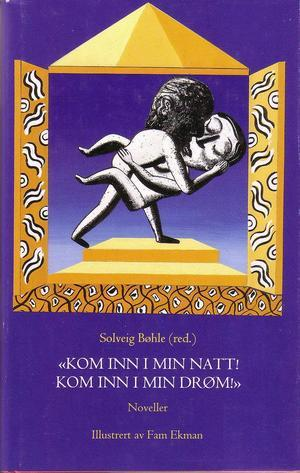 Kom inn i min natt! Kom inn i min drøm! (Innbundet) - Bokia.no