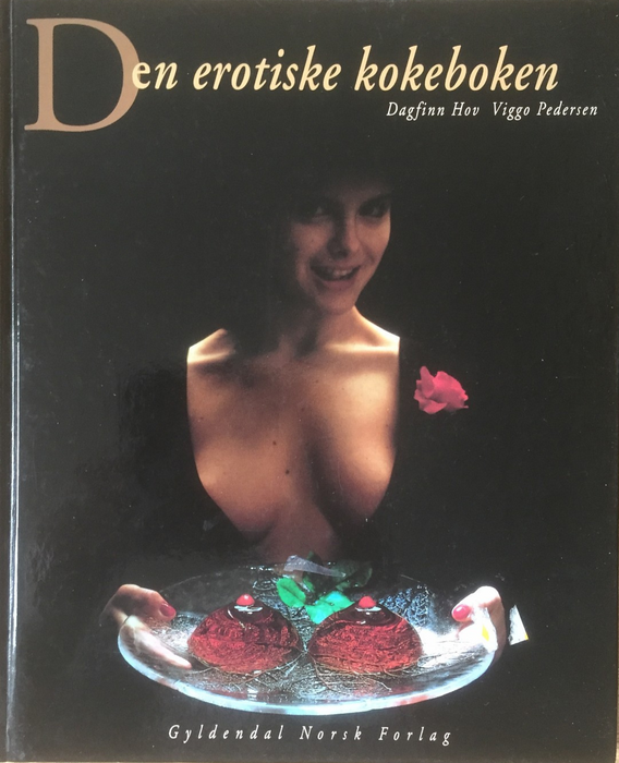 Den erotiske kokeboken (Innbundet) - Bokia.no