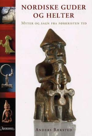Nordiske guder og helter : myter og sagn fra førkristen tid - Bokia.no