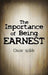 IMPORTANCE OF BEING EARNEST 9781613828397 Oscar Wilde Brukte bøker
