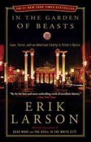 In the Garden of Beasts: Love, Terror, and an American Family in Hitler\'s Berlin 9780307408846 Erik Larson Brukte bøker