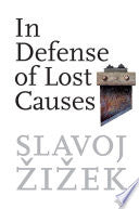 In Defense of Lost Causes 9781844674299 Slavoj Zizek Brukte bøker