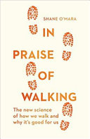 In Praise of Walking 9781847925015 Shane O'Mara Brukte bøker