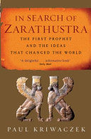 In Search of Zarathustra 9781842126554 Paul Kriwaczek Brukte bøker