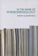 In the Name of Phenomenology 9780415223386 Simon Glendinning Brukte bøker