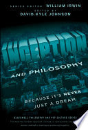 Inception and Philosophy: Because It's Never Just a Dream 9781118072639 David Kyle Johnson Brukte bøker