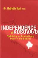 Independence of Kosova 9780976714002 Hajreddin Kuçi Brukte bøker