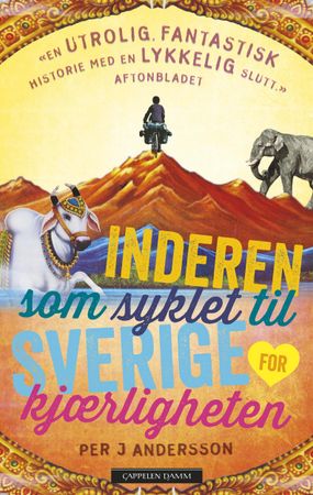 Inderen som syklet til Sverige for kjærligheten 9788202496708 Per J. Andersson Brukte bøker
