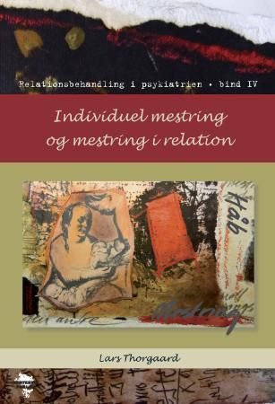 Individuel mestring og mestring i relation 9788292023501 Lars Thorgaard Brukte bøker