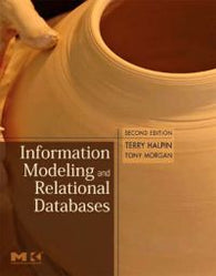 Information Modeling and Relational Databases 9780123735683 Tony Morgan Terry Halpin Brukte bøker