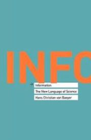 Information: The New Language of Science 9780674018570 Hans Christian Von Baeyer Brukte bøker