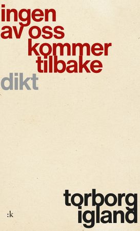 Ingen av oss kommer tilbake 9788205578715 Torborg Igland Brukte bøker