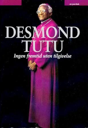 Ingen fremtid uten tilgivelse 9788253022468 Desmond Tutu Brukte bøker