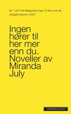 Ingen hører til her mer enn du 9788202333331 Miranda July Brukte bøker