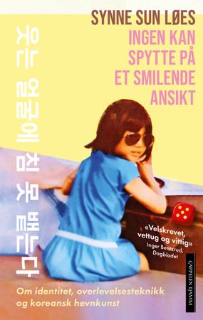Ingen kan spytte på et smilende ansikt 9788202787455 Synne Sun Løes Brukte bøker