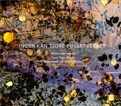Ingen kan tjore fugletrekket 9788269072846 Olav Mosdøl Brukte bøker
